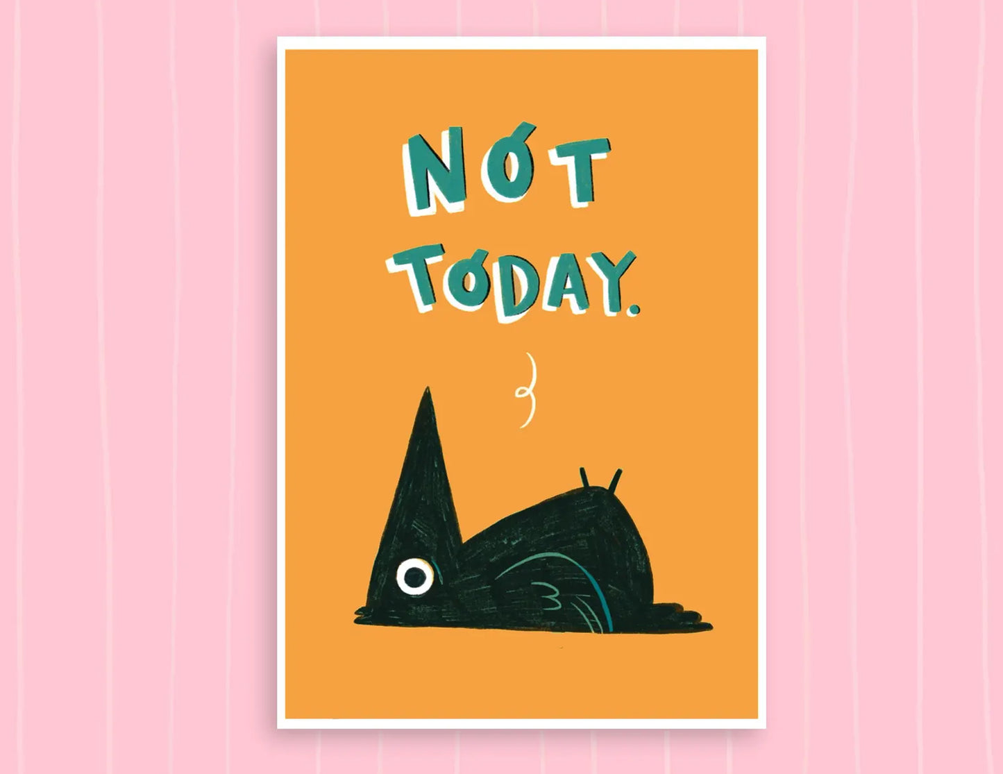 Not Today art print