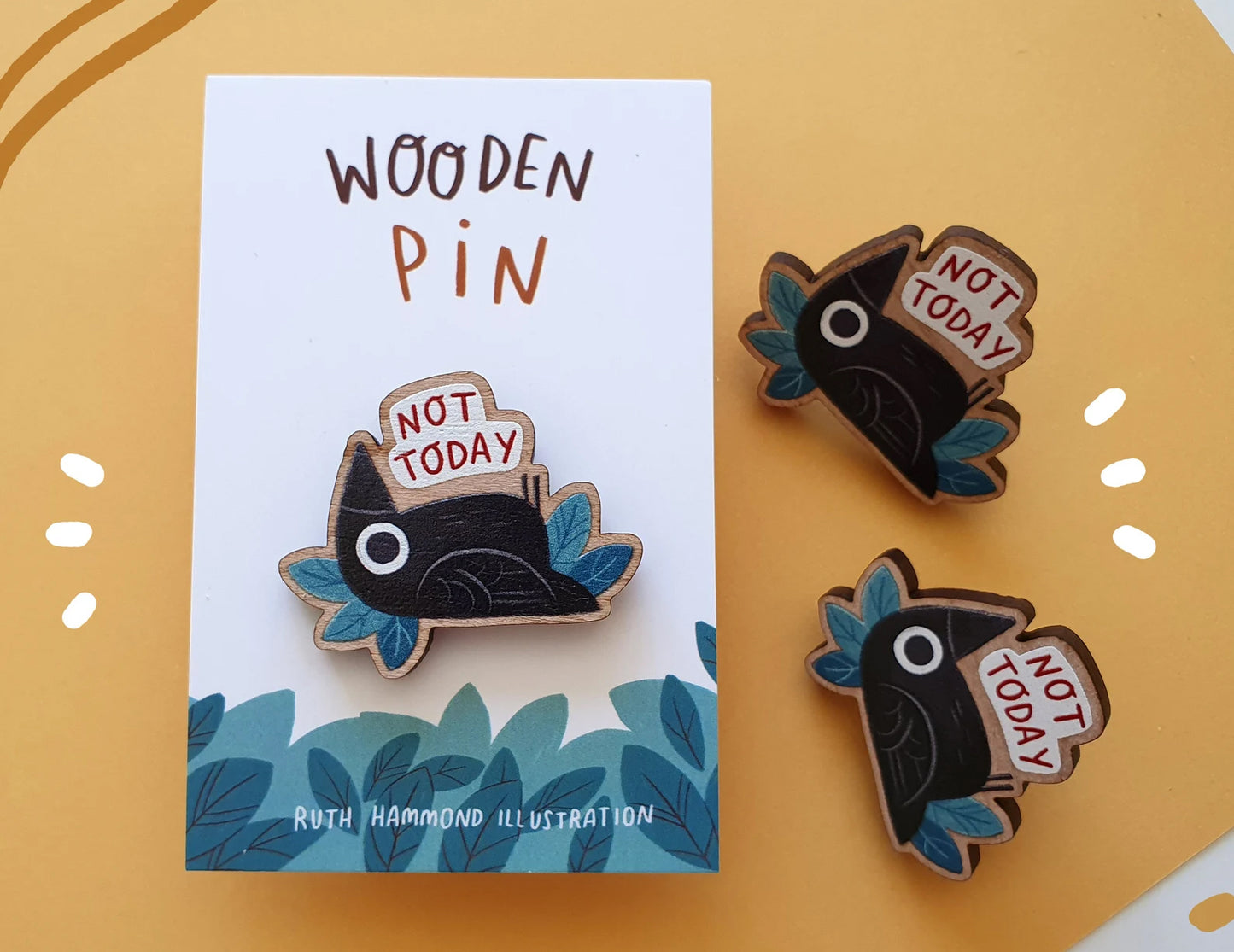Not Today wooden pin