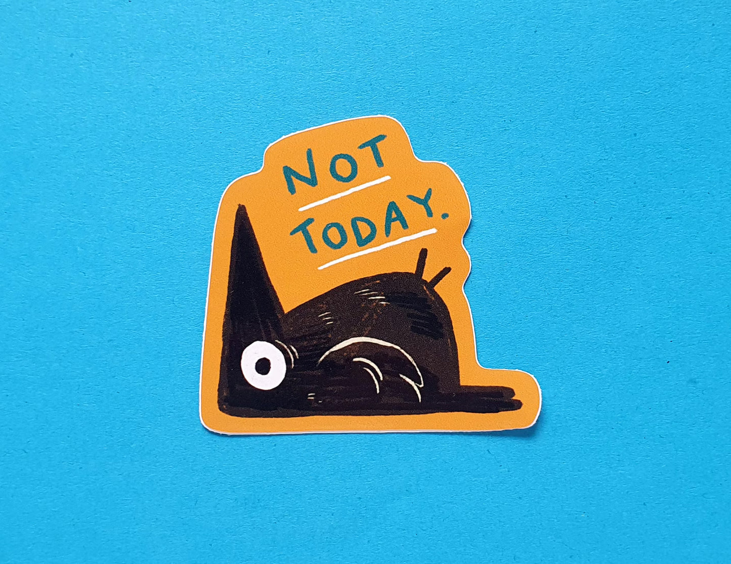 Not Today sticker